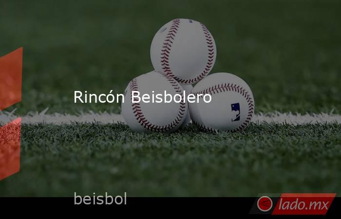 Rincón Beisbolero. Noticias en tiempo real