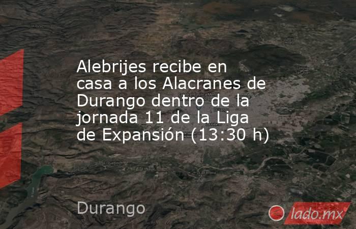 Alebrijes recibe en casa a los Alacranes de Durango dentro de la jornada 11 de la Liga de Expansión (13:30 h). Noticias en tiempo real