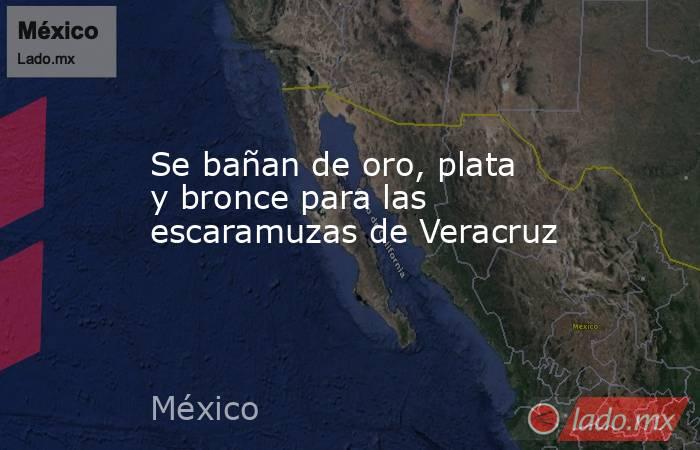 Se bañan de oro, plata y bronce para las escaramuzas de Veracruz. Noticias en tiempo real