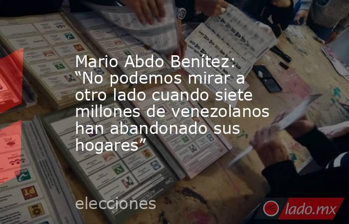 Mario Abdo Benítez: “No podemos mirar a otro lado cuando siete millones de venezolanos han abandonado sus hogares”. Noticias en tiempo real