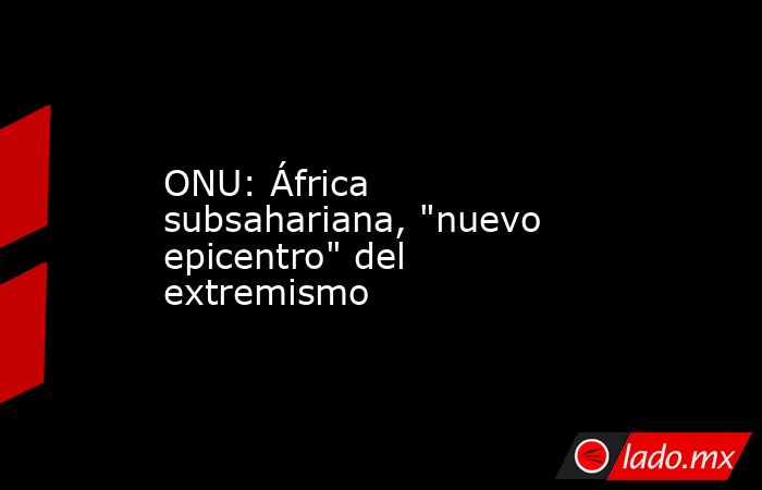 ONU: África subsahariana, 