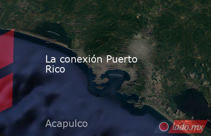 La conexión Puerto Rico. Noticias en tiempo real