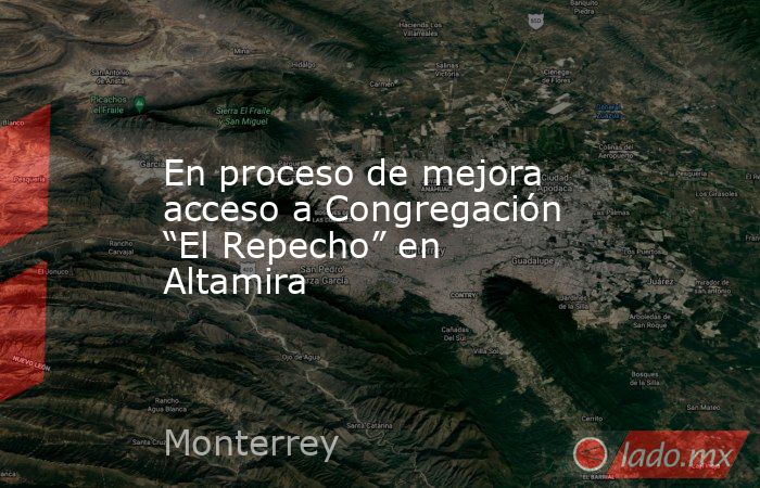 En proceso de mejora acceso a Congregación “El Repecho” en Altamira. Noticias en tiempo real