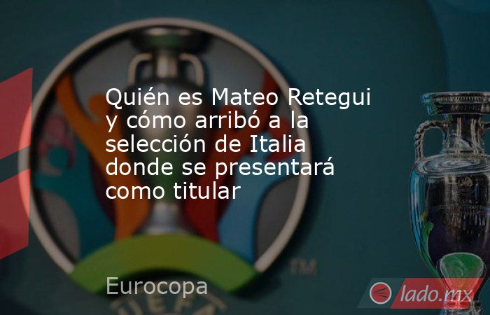 Quién es Mateo Retegui y cómo arribó a la selección de Italia donde se presentará como titular. Noticias en tiempo real
