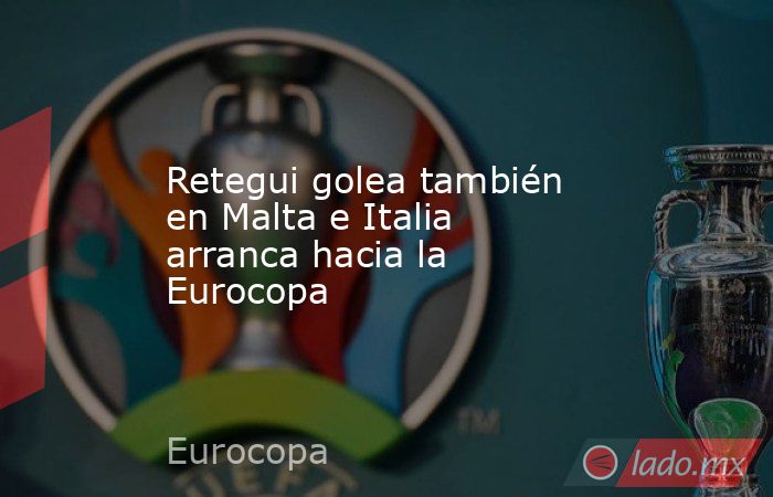 Retegui golea también en Malta e Italia arranca hacia la Eurocopa. Noticias en tiempo real
