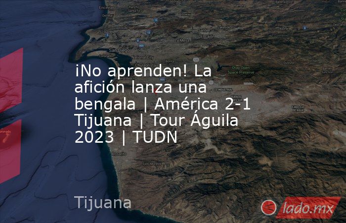 ¡No aprenden! La afición lanza una bengala | América 2-1 Tijuana | Tour Águila 2023 | TUDN. Noticias en tiempo real