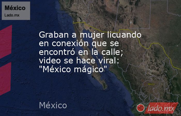Graban a mujer licuando en conexión que se encontró en la calle; video se hace viral: 