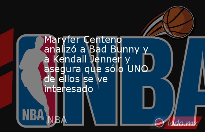 Maryfer Centeno analizó a Bad Bunny y a Kendall Jenner y asegura que sólo UNO de ellos se ve interesado. Noticias en tiempo real