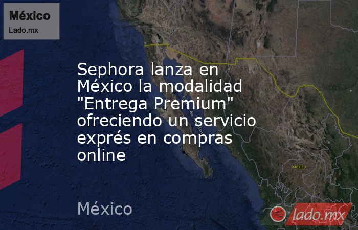 Sephora lanza en México la modalidad 