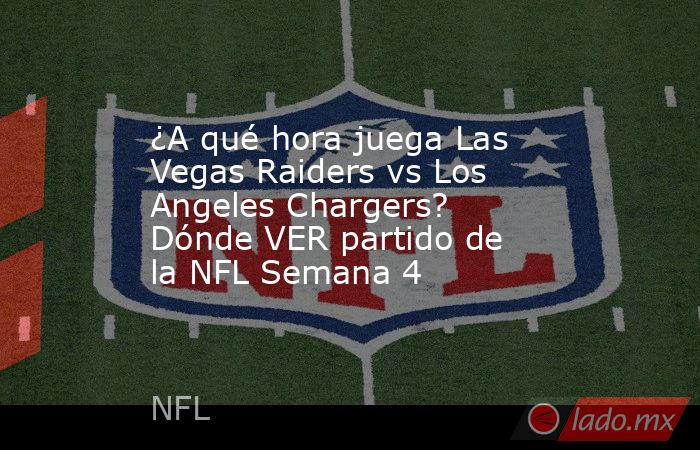 raiders vs chargers horario