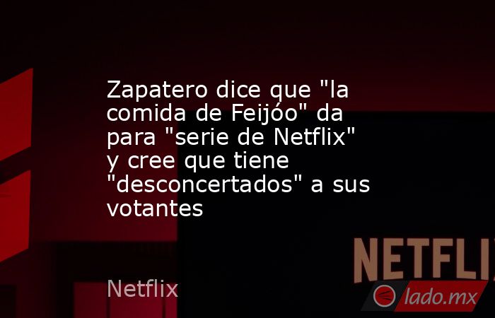 Zapatero dice que 