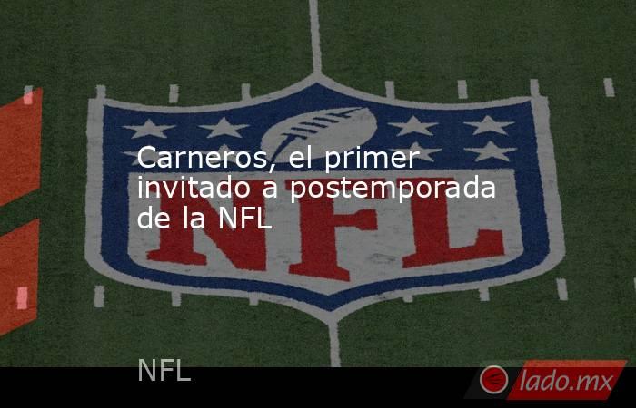 Carneros, el primer invitado a postemporada de la NFL. Noticias en tiempo real