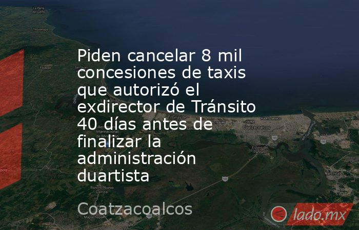 Piden cancelar 8 mil concesiones de taxis que autorizó el exdirector de Tránsito 40 días antes de finalizar la administración duartista. Noticias en tiempo real