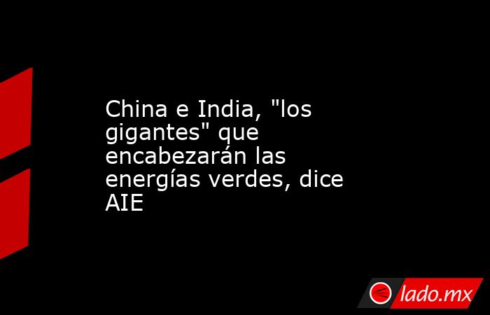 China e India, 