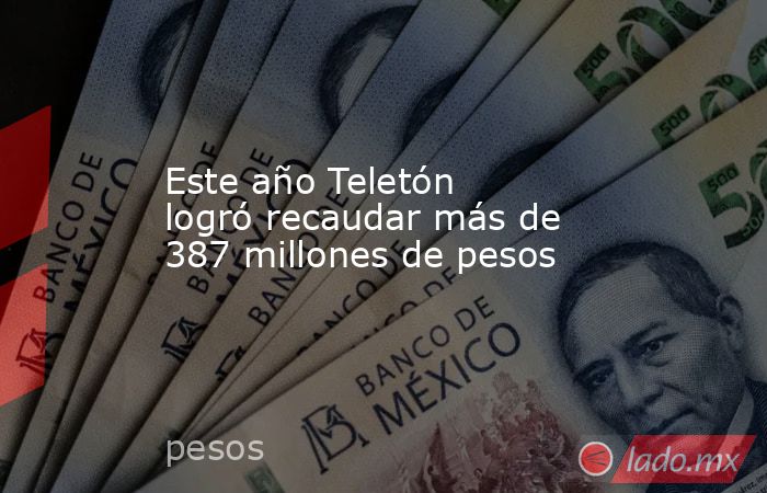 Este año Teletón logró recaudar más de 387 millones de pesos. Noticias en tiempo real