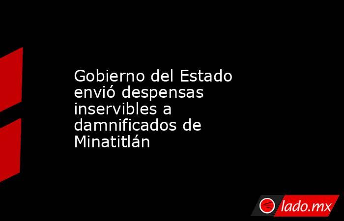 Gobierno del Estado envió despensas inservibles a damnificados de Minatitlán. Noticias en tiempo real